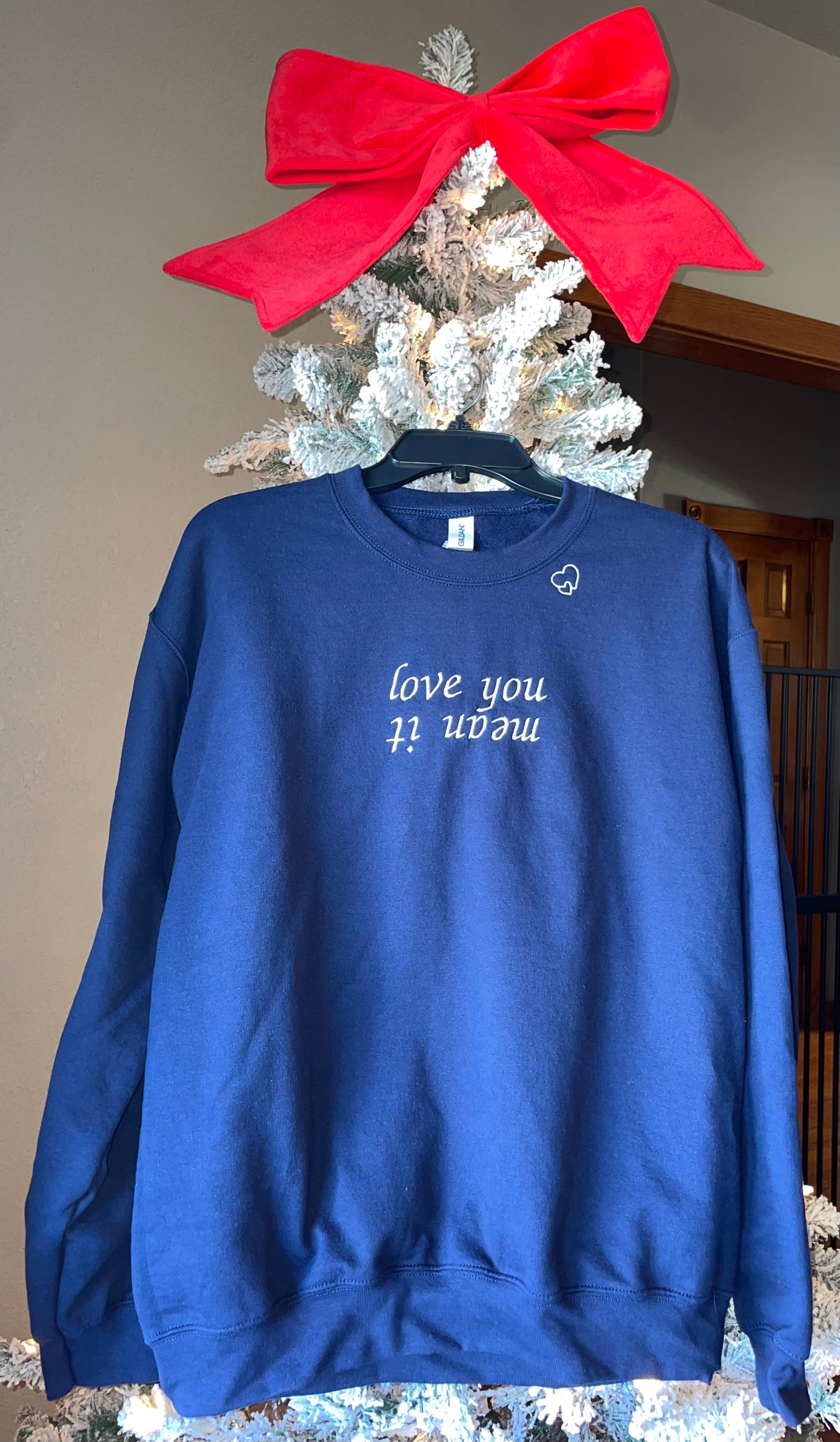 “love you, mean it” crew neck