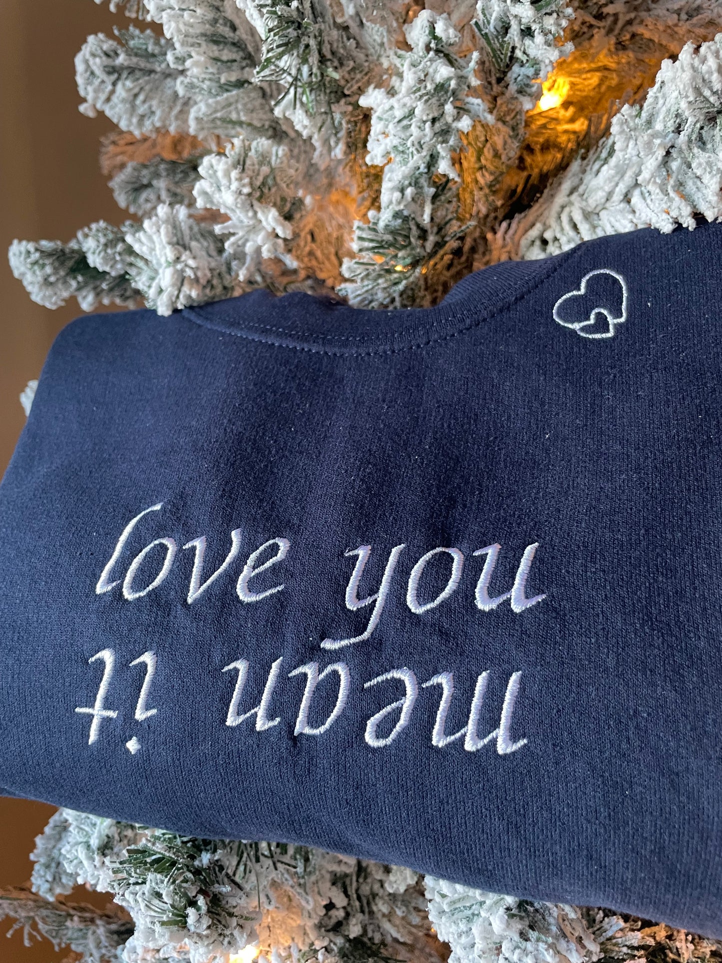 “love you, mean it” crew neck